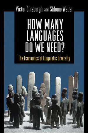 How Many Languages Do We Need? – The Economics of Linguistic Diversity de Victor Ginsburgh