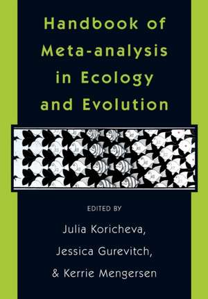 Handbook of Meta–Analysis in Ecology and Evolution de Julia Koricheva