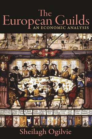 The European Guilds – An Economic Analysis de Sheilagh Ogilvie