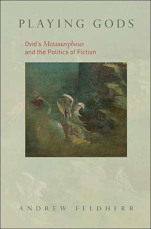 Playing Gods de Andrew M. Feldherr