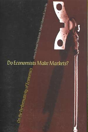 Do Economists Make Markets? – On the Performativity of Economics de Donald Mackenzie