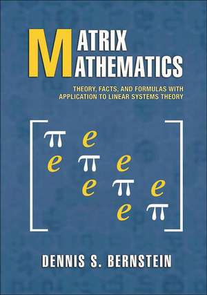 Matrix Mathematics – Theory, Facts, and Formulas – Second Edition de Dennis S. Bernstein