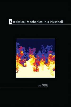 Statistical Mechanics in a Nutshell de Luca Peliti