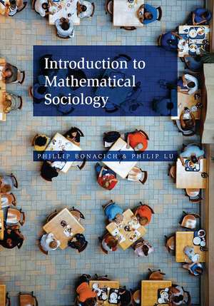 Introduction to Mathematical Sociology de Phillip Bonacich