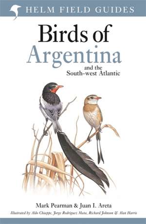 Birds of Argentina and the South–west Atlantic de Mark Pearman