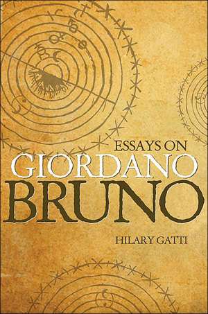 Essays on Giordano Bruno de Hilary Gatti