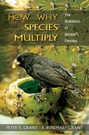 How and Why Species Multiply – The Radiation of Darwin`s Finches de Peter R. Grant