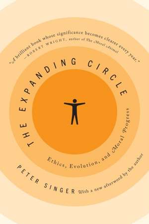 The Expanding Circle – Ethics, Evolution, and Moral Progress de Peter Singer