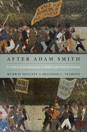 After Adam Smith – A Century of Transformation in Politics and Political Economy de Murray Milgate