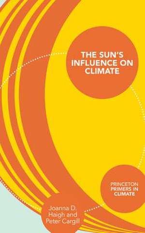 The Sun′s Influence on Climate de Joanna D. Haigh