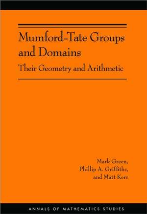 Mumford–Tate Groups and Domains – Their Geometry and Arithmetic (AM–183) de Mark Green