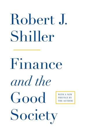 Finance and the Good Society de Robert J. Shiller