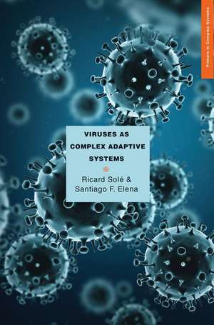 Viruses as Complex Adaptive Systems de Ricard Solé