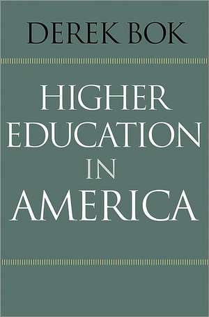 Higher Education in America de Derek Bok