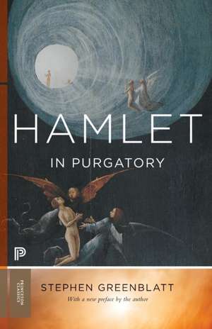 Hamlet in Purgatory de Stephen Greenblatt