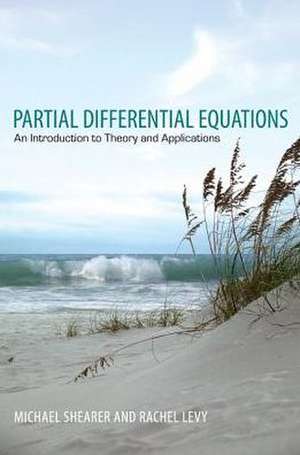 Partial Differential Equations – An Introduction to Theory and Applications de Michael Shearer