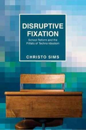 Disruptive Fixation de Christo Sims