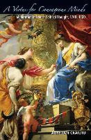 A Virtue for Courageous Minds de Aurelian Craiutu