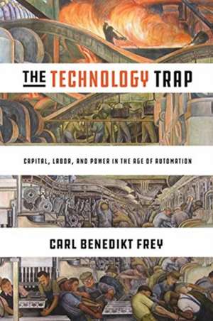 The Technology Trap de Carl Benedikt Frey