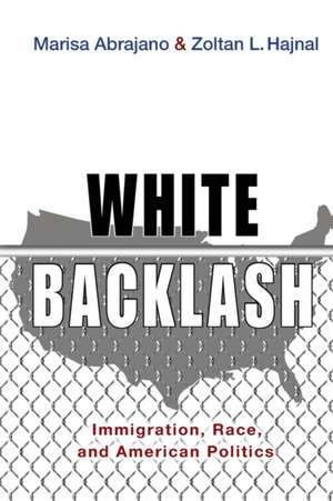 White Backlash – Immigration, Race, and American Politics de Marisa A. Abrajano