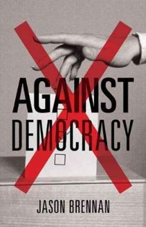 Against Democracy de Jason Brennan