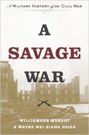 A Savage War de Williamson Murray