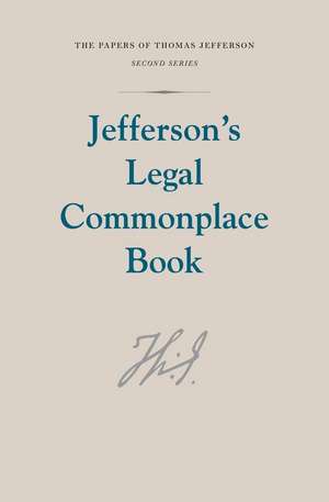 Jefferson`s Legal Commonplace Book de Thomas Jefferson