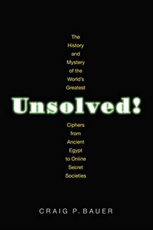 Unsolved! de Craig P Bauer