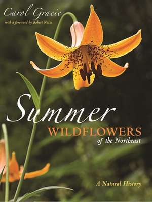 Summer Wildflowers of the Northeast – A Natural History de Carol Gracie