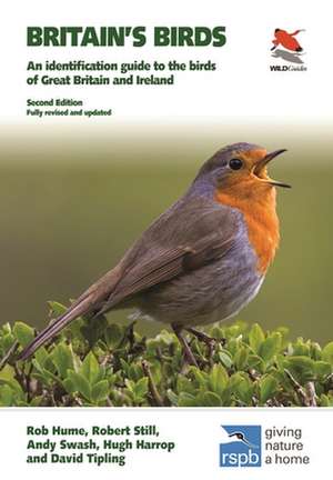 Britain′s Birds – An Identification Guide to the Birds of Great Britain and Ireland Second Edition, fully revised and updated de Rob Hume