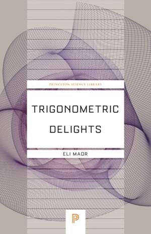 Trigonometric Delights de Eli Maor