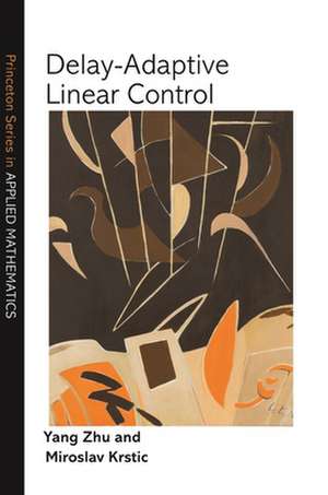 Delay–Adaptive Linear Control de Yang Zhu