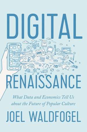 Digital Renaissance de Joel Waldfogel