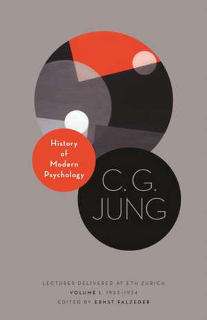 History of Modern Psychology – Lectures Delivered at ETH Zurich, Volume 1, 1933–1934 de C. G. Jung