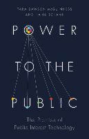 Power to the Public – The Promise of Public Interest Technology de Tara Dawson Mcguinness