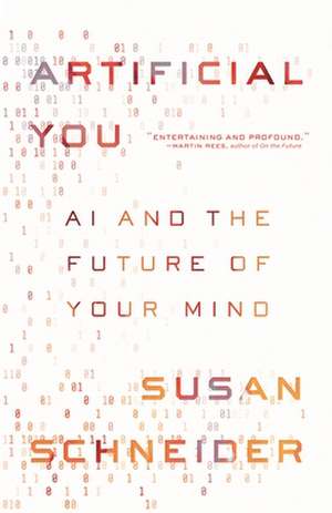 Artificial You – AI and the Future of Your Mind de Susan Schneider