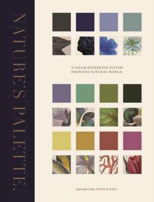 Nature′s Palette – A Color Reference System from the Natural World de Patrick Baty