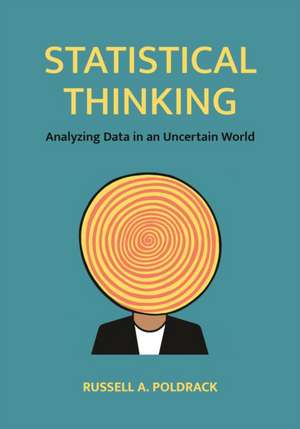 Statistical Thinking – Analyzing Data in an Uncertain World de Russell Poldrack