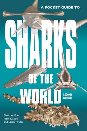 A Pocket Guide to Sharks of the World – Second Edition de David A. Ebert