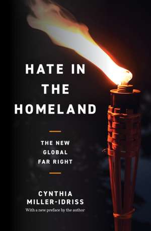 Hate in the Homeland – The New Global Far Right de Cynthia Miller–idriss