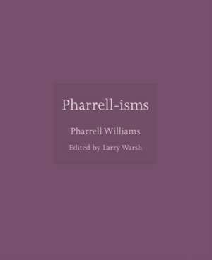 Pharrell–isms de Pharrell Williams