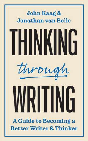 Thinking through Writing de John Kaag