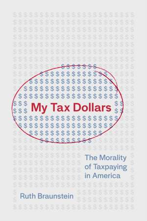 My Tax Dollars de Ruth Braunstein