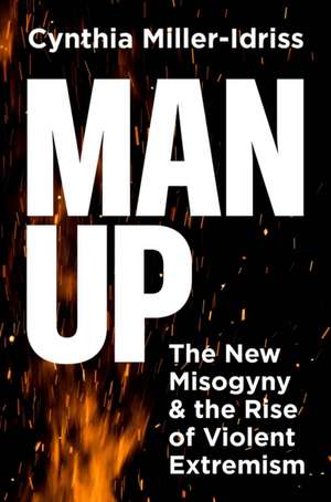 Man Up de Cynthia Miller-Idriss