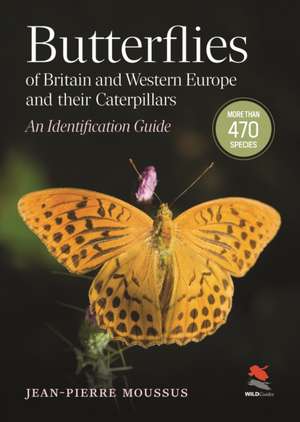 Butterflies of Britain and Western Europe and Their Caterpillars de Jean-Pierre Moussus