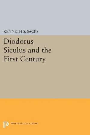 Diodorus Siculus and the First Century de Kenneth S. Sacks