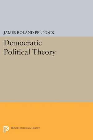 Democratic Political Theory de James Roland Pennock