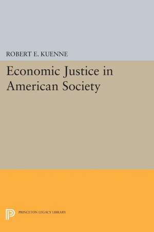 Economic Justice in American Society de Robert E. Kuenne