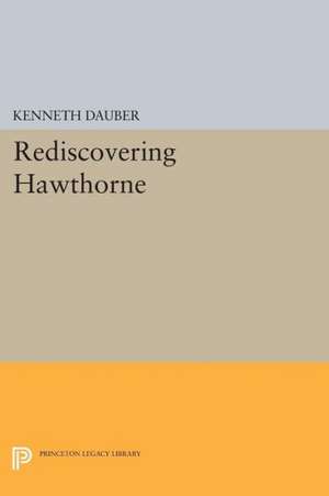 Rediscovering Hawthorne de Kenneth Dauber