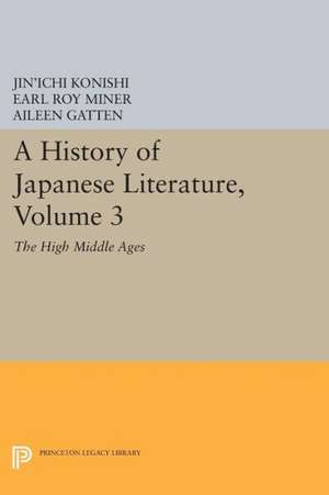 A History of Japanese Literature, Volume 3 – The High Middle Ages de Jin`ichi Konishi